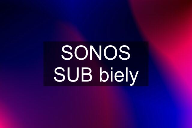 SONOS SUB biely