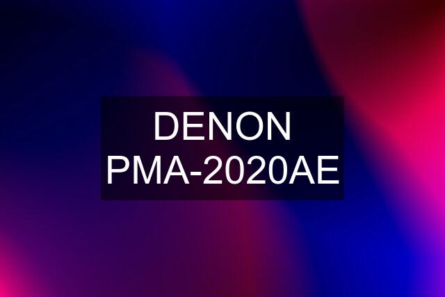 DENON PMA-2020AE