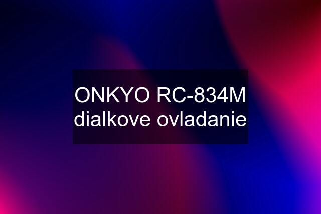 ONKYO RC-834M dialkove ovladanie