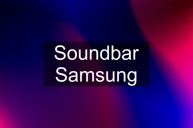 Soundbar Samsung