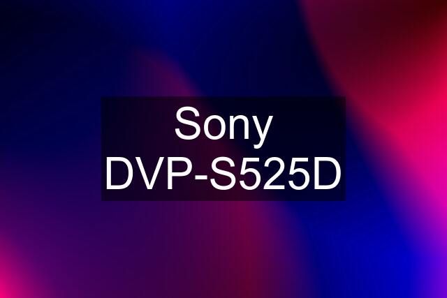 Sony DVP-S525D