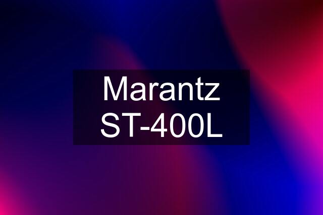 Marantz ST-400L