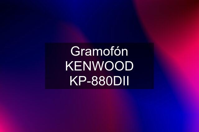 Gramofón KENWOOD KP-880DII