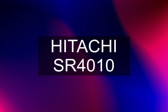 HITACHI SR4010