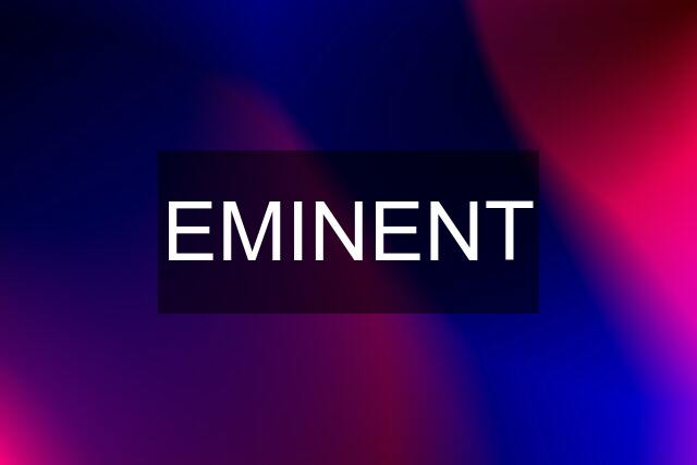 EMINENT