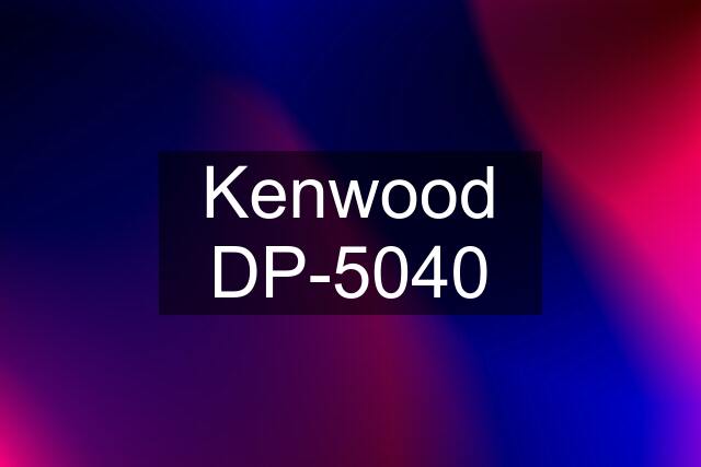 Kenwood DP-5040