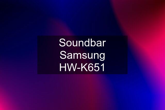 Soundbar Samsung HW-K651