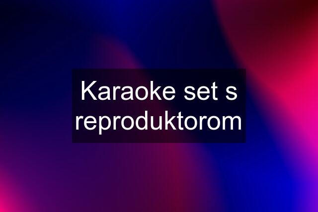 Karaoke set s reproduktorom