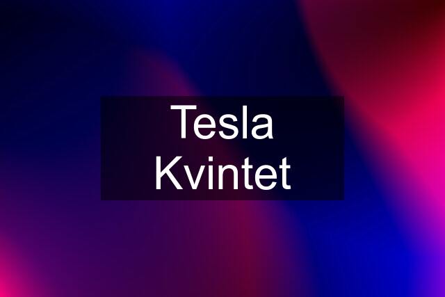 Tesla Kvintet