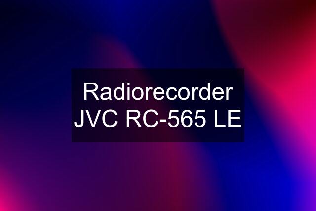 Radiorecorder JVC RC-565 LE