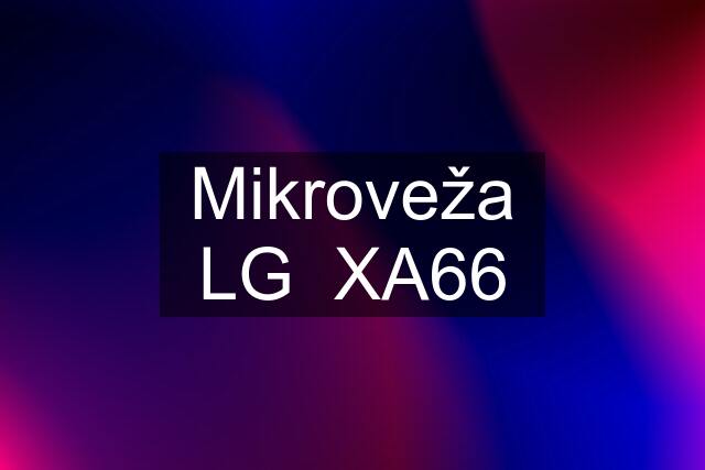 Mikroveža LG  XA66