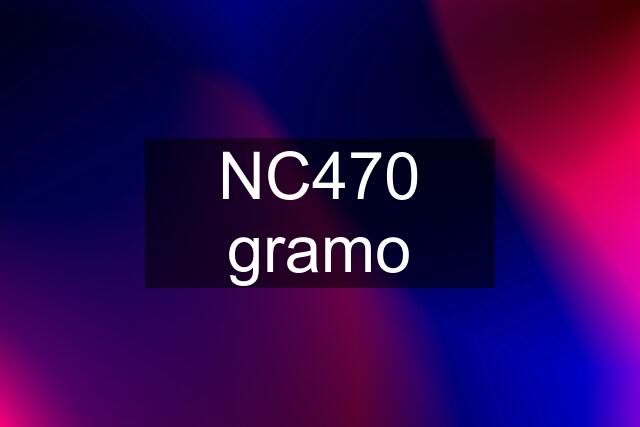 NC470 gramo