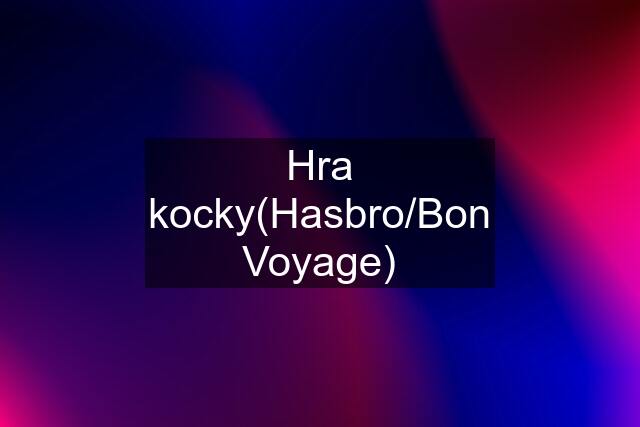 Hra kocky(Hasbro/Bon Voyage)