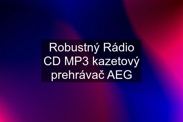 Robustný Rádio CD MP3 kazetový prehrávač AEG