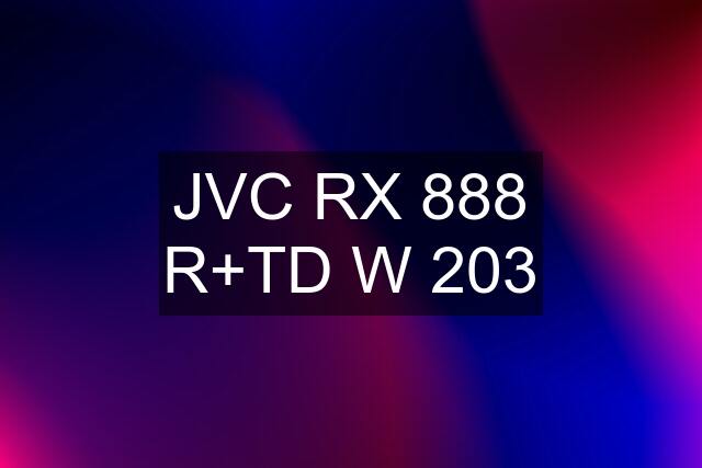 JVC RX 888 R+TD W 203