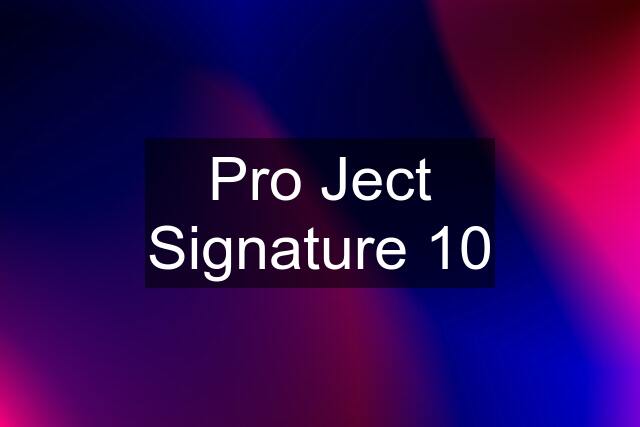 Pro Ject Signature 10