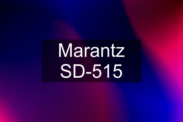 Marantz SD-515