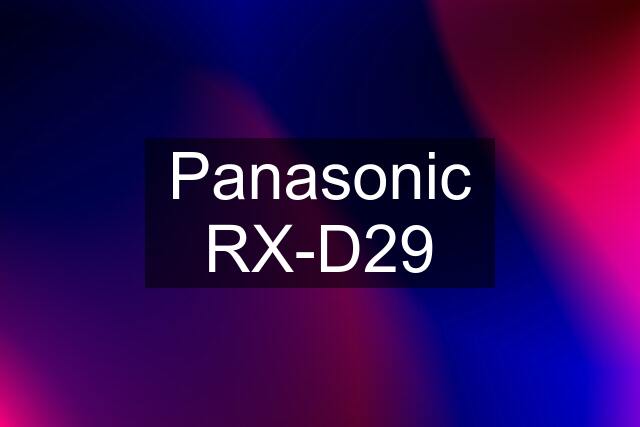 Panasonic RX-D29