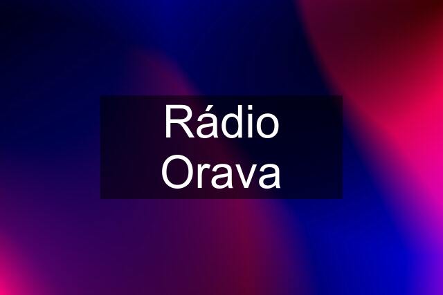 Rádio Orava