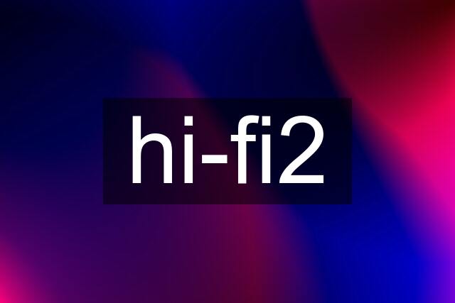 hi-fi2