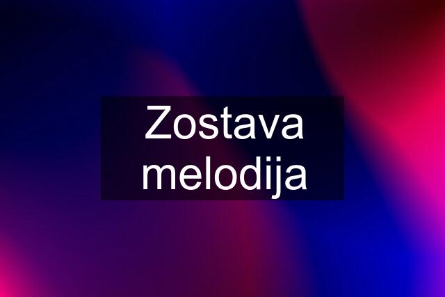 Zostava melodija