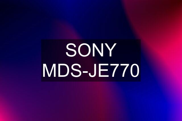 SONY MDS-JE770