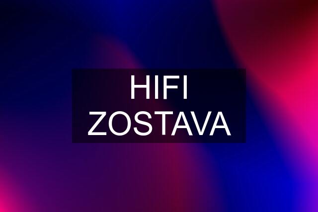 HIFI ZOSTAVA