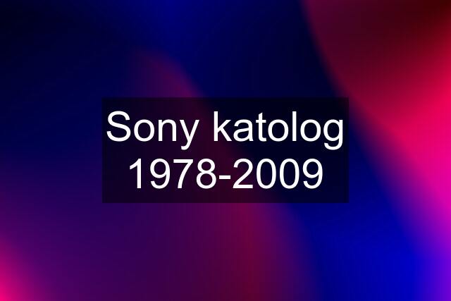 Sony katolog 1978-2009
