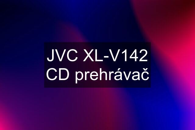 JVC XL-V142 CD prehrávač