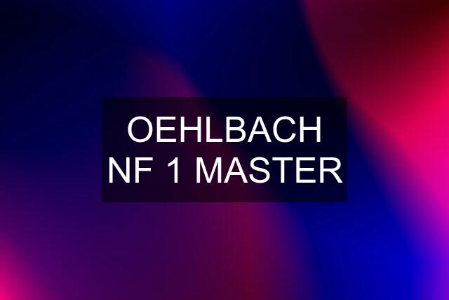 OEHLBACH NF 1 MASTER