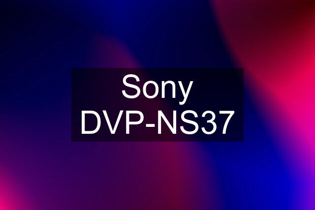 Sony DVP-NS37