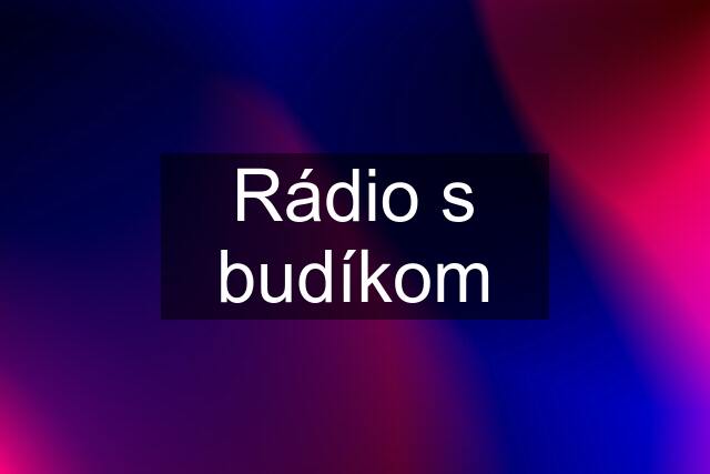 Rádio s budíkom