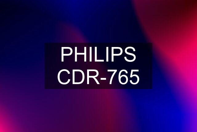 PHILIPS CDR-765