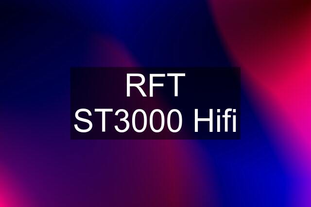 RFT ST3000 Hifi