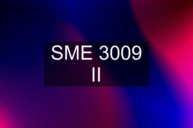 SME 3009 II