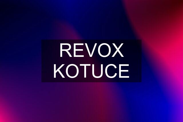 REVOX KOTUCE