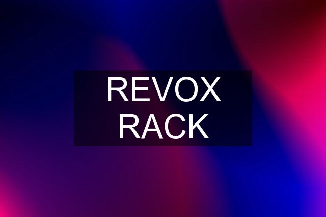 REVOX RACK