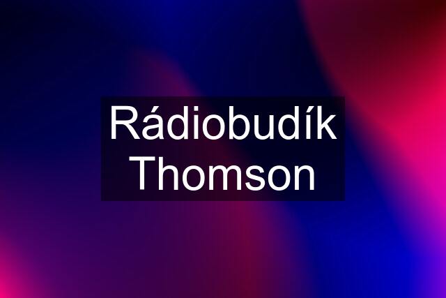 Rádiobudík Thomson