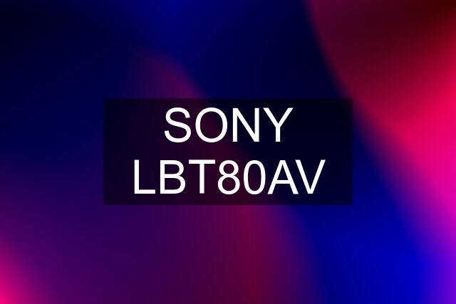 SONY LBT80AV