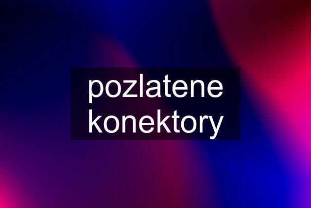 pozlatene konektory