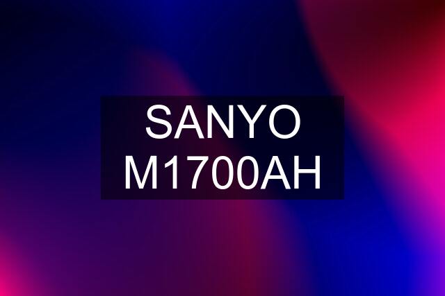 SANYO M1700AH