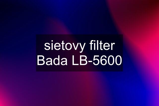 sietovy filter Bada LB-5600