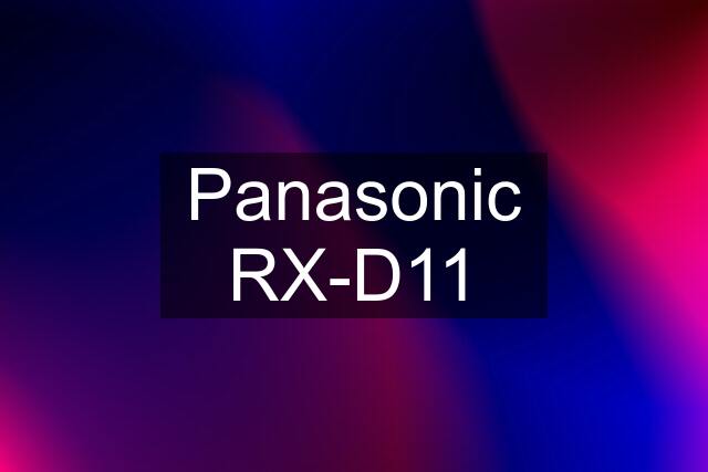 Panasonic RX-D11