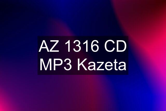 AZ 1316 CD MP3 Kazeta