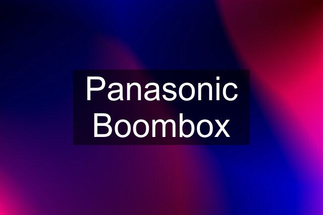 Panasonic Boombox