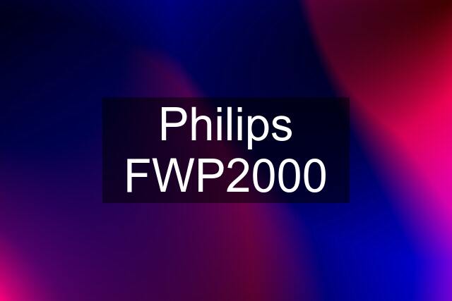 Philips FWP2000