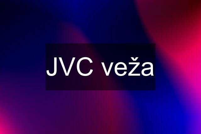 JVC veža