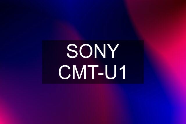 SONY CMT-U1