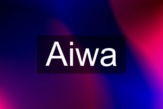 Aiwa