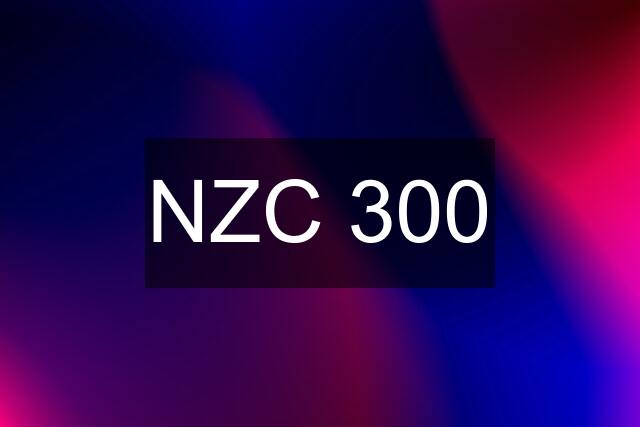 NZC 300